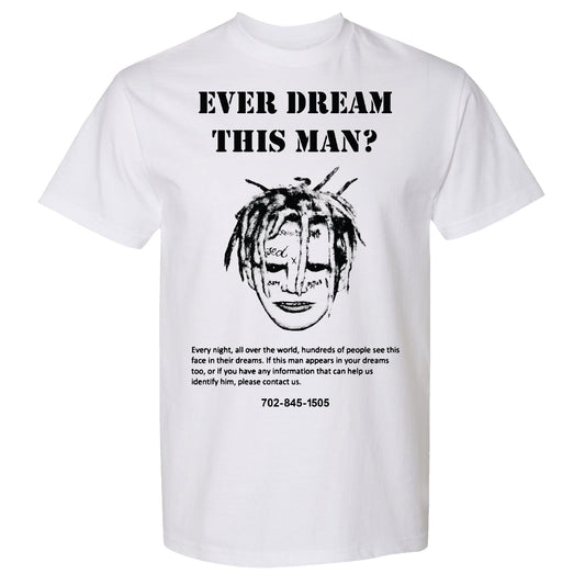 Ever Dream This Man? T-Shirt - DETRITUS - White